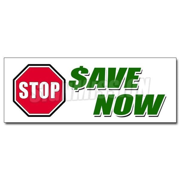 Signmission 12 in Height, 1 in Width, Vinyl, 12" x 4.5", D-12 Stop Save Now D-12 Stop Save Now - main